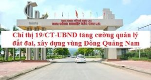 Chỉ thị 19/CT-UBND Về việc tăng cường quản lý đất đai, xây dựng trên địa bàn vùng Đông tỉnh Quảng Nam