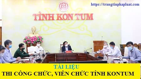 Tài liệu ôn thi công chức tỉnh Kon Tum
