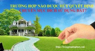 Trường hợp nào được hủy quyết định chuyển mục đích?