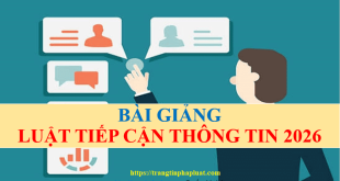 Slide bài giảng Luật Tiếp cận thông tin năm 2026
